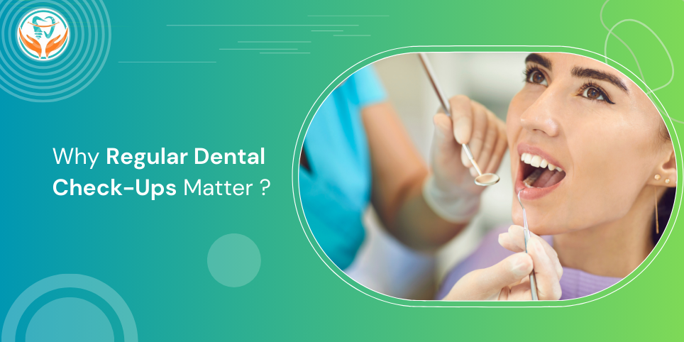 The Importance of Regular Dental Check-Ups for Healthy Teeth