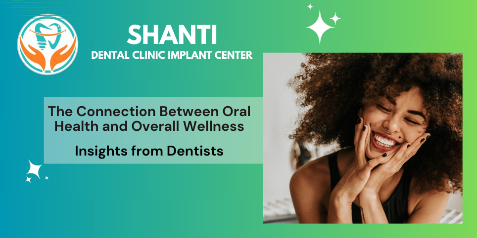 The Connection Between Oral Health and Overall Wellness